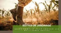 Bottes De Jardinage | Guide Complet Pour Choisir Les Meilleures Bottes - Outils De Jardinage®